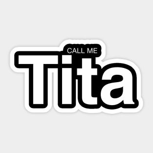 CALL ME TITA FILIPINO AUNT SHIRT Sticker